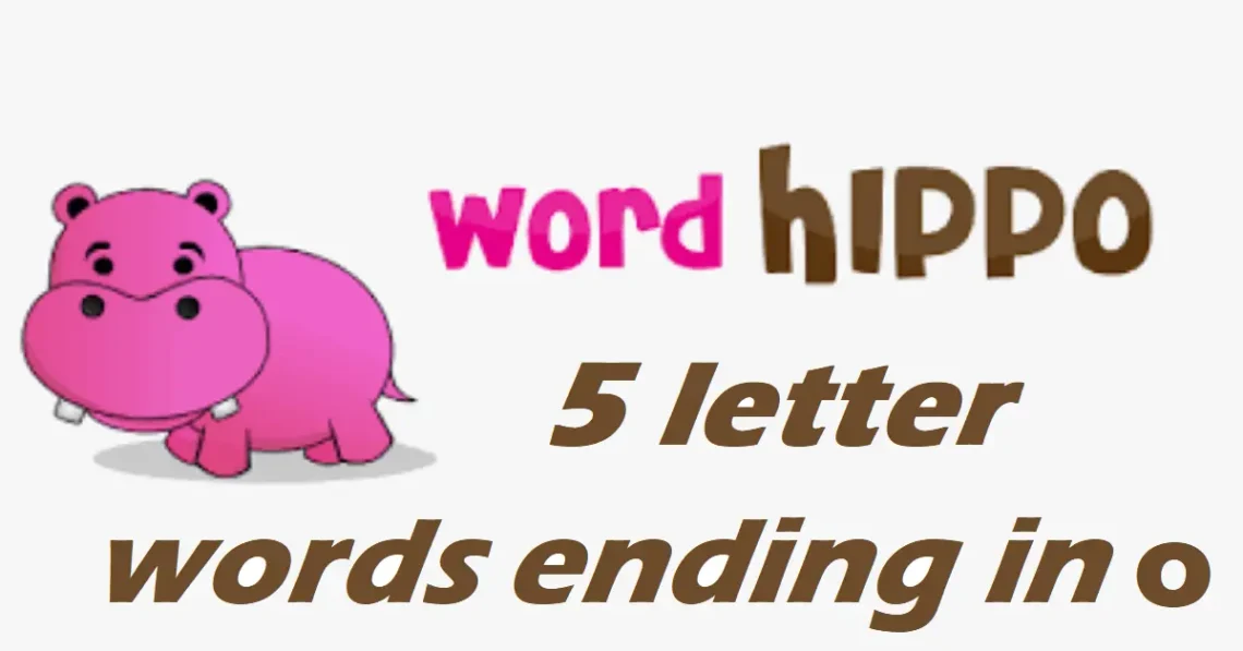 5 letter words ending in o