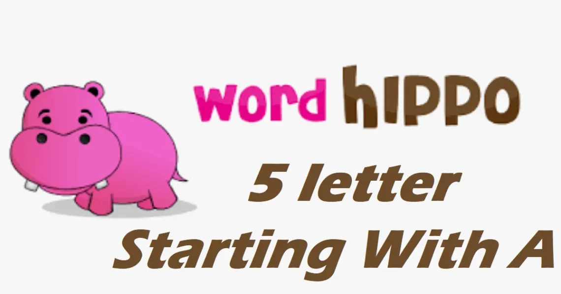 wordhippo 5 letter words starting with a