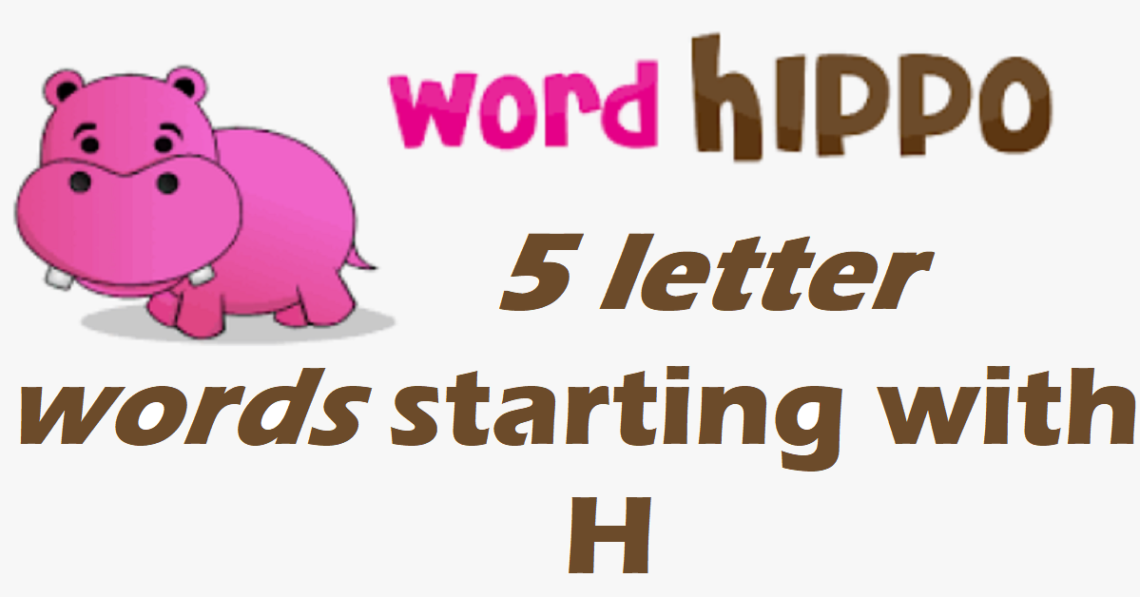 5 letter words that start with h